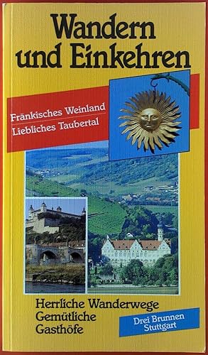 Bild des Verkufers fr Wandern und Einkehren, Frnkisches Wienland - Liebliches Taubertal zum Verkauf von biblion2