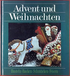 Bild des Verkufers fr Advent und Weihnachten - Basteln - Backen - Schmcken - Feiern zum Verkauf von biblion2