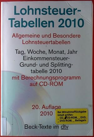 Bild des Verkufers fr Lohnsteuertabellen 2010. Allgemeine und Besondere Lohnsteuertabellen. Tag, Woche, Monat, Jahr. Einkommensteuer-, Grund- und Splittingtabelle 2010 mit Berechnungsprogramm auf CD-ROM. zum Verkauf von biblion2