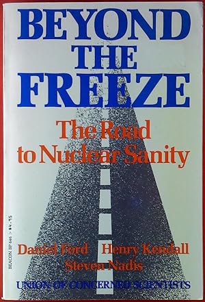 Seller image for Beyond the Freeze. The Road to Nuclear Sanity. for sale by biblion2