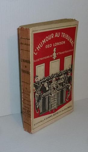 L'Humour au tribunal. Illustrations de Me Favrot Houllevigue. Paris. Pichon et R. Durand. 1931.