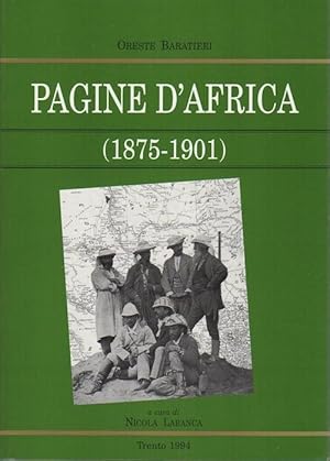 Bild des Verkufers fr Pagine d'Africa (1875-1901).: A cura e con un'introduzione di Nicola Labanca. Collana di pubblicazioni del Museo del Risorgimento e della lotta per la libert." zum Verkauf von Studio Bibliografico Adige