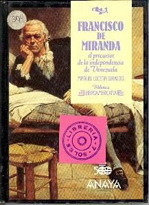 Image du vendeur pour FRANCISCO DE MIRANDA - EL PRECURSOR DE LA INDEPENDENCIA DE VENEZUELA - mis en vente par Libreria 7 Soles