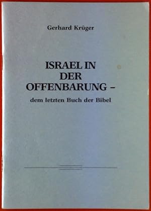 Bild des Verkufers fr Israel in der Offenbarung - dem letzte Buch der Bibel. zum Verkauf von biblion2