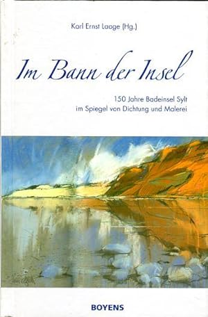 Bild des Verkufers fr Im Bann der Insel, 150 Jahre Badeinsel Sylt im Spiegel von Dichtung und Malerei zum Verkauf von Bcher & Meehr