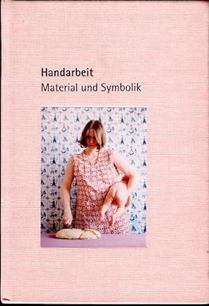 Seller image for Handarbeit, Material und Symbolik for sale by Bcher & Meehr