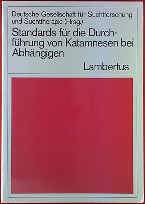 Seller image for Standards fr die Durchfhrung von Katamnesen bei Abhngigen. for sale by biblion2