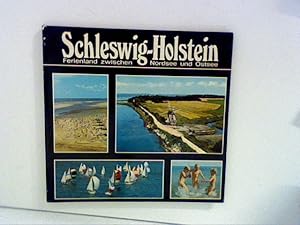 Bild des Verkufers fr Schleswig-Holstein : Ferienland zwischen Nord- und Ostsee zum Verkauf von ANTIQUARIAT FRDEBUCH Inh.Michael Simon