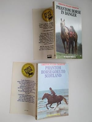 Seller image for 2 paperbacks: Phantom Horse in danger and Phantom Horse goes to Scotland for sale by Aucott & Thomas