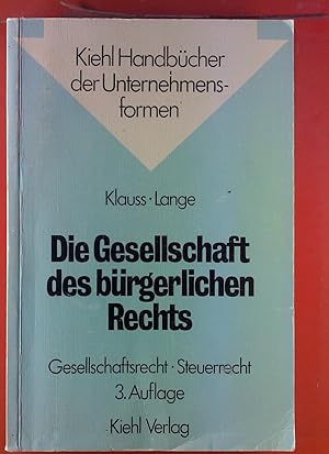 Imagen del vendedor de Die Gesellschaft des brgerlichen Rechts. Gesellschaftsrecht - Steuerrecht a la venta por biblion2