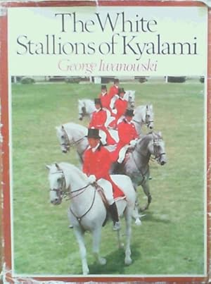 Seller image for The White Stallions of Kyalami for sale by Chapter 1