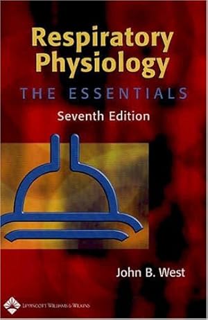 Bild des Verkufers fr Respiratory Physiology: The Essentials (Respiratory Physiology: The Essentials (West)) zum Verkauf von Modernes Antiquariat an der Kyll