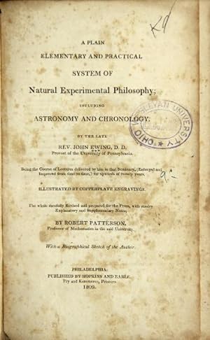 Seller image for A plain elementary and practical system of natural experimental philosophy; including astronomy and chronology. Revised with explanatory and supplementary notes by Robert Patterson for sale by Rulon-Miller Books (ABAA / ILAB)