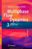 Bild des Verkufers fr Multiphase Flow Dynamics 3: Thermal Interactions. zum Verkauf von Druckwaren Antiquariat