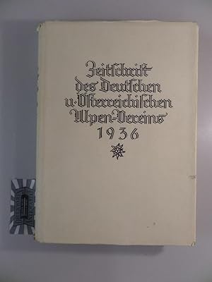Zeitschrift des Deutschen und Österreichischen Alpenvereins Jahrgang 1936. Band 67.