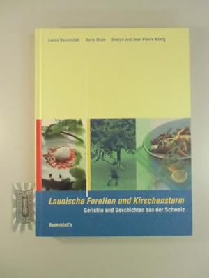 Imagen del vendedor de Launische Forellen und Kirschensturm. Gerichte und Geschichten aus der Schweiz. a la venta por Druckwaren Antiquariat