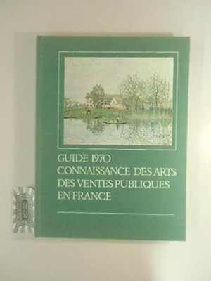 Image du vendeur pour Guide 1970, Connaissance des Arts des Ventes Publiques en France. mis en vente par Druckwaren Antiquariat