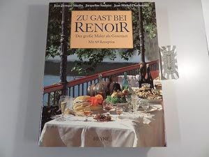 Immagine del venditore per Zu Gast bei Renoir - Der grosse Maler als Gourmet. Mit 60 Rezepten. venduto da Druckwaren Antiquariat