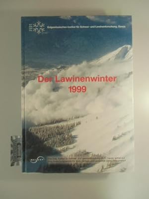 Bild des Verkufers fr Der Lawinenjahr 1999. Ereignisanalyse. zum Verkauf von Druckwaren Antiquariat