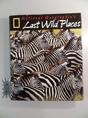 Imagen del vendedor de National Geographic's Last Wild Places. a la venta por Druckwaren Antiquariat