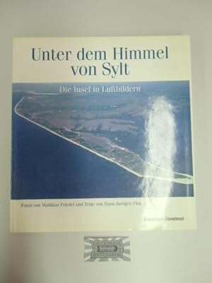 Imagen del vendedor de Unter dem Himmel von Sylt. Die Insel in Luftbildern. a la venta por Druckwaren Antiquariat