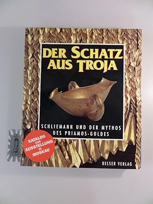 Seller image for Der Schatz aus Troja : Schliemann und der Mythos des Priamos-Goldes - Katalogbuch - Ausstellung in Moskau 1996. Kulturministerium der Russischen Fderation. for sale by Druckwaren Antiquariat