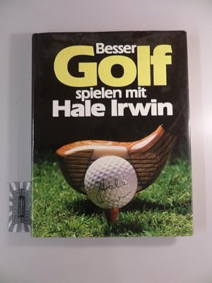Immagine del venditore per Besser Golf spielen mit Hale Irwin. venduto da Druckwaren Antiquariat