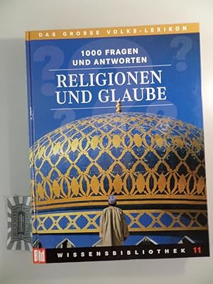 Bild des Verkufers fr Religion und Glaube : 1000 Fragen und Antworten. zum Verkauf von Druckwaren Antiquariat