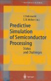 Immagine del venditore per Predictive simulation of semiconductor processing: status and challenges. Springer series in materials science; 72. venduto da Druckwaren Antiquariat