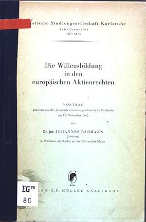 Seller image for Die Willensbildung in den europischen Aktienrechten; Juristische Studiengesellschaft Karlsruhe, Schriftenreihe Heft 58/59; for sale by books4less (Versandantiquariat Petra Gros GmbH & Co. KG)