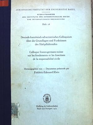 Immagine del venditore per Colloque Franco-Germano-Suisse sur les Fondements et les Fonctions de la Responsabilit Civile : (Ble, 1. et 2 Nov. 1968) / prsents par Frdric-Edouard Klein, Universitt Basel. Institut fr Internationales Recht und Internationale Beziehungen: Schriftenreihe ; T. 18 venduto da books4less (Versandantiquariat Petra Gros GmbH & Co. KG)