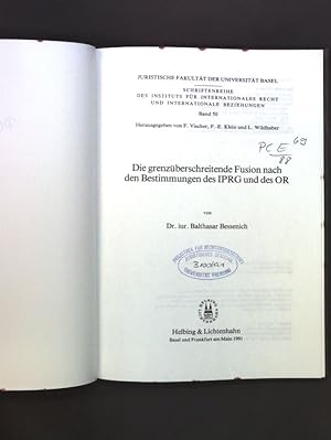 Bild des Verkufers fr Die grenzberschreitende Fusion nach den Bestimmungen des IPRG und des OR. Universitt Basel. Institut fr Internationales Recht und Internationale Beziehungen: Schriftenreihe ; Bd. 50 zum Verkauf von books4less (Versandantiquariat Petra Gros GmbH & Co. KG)