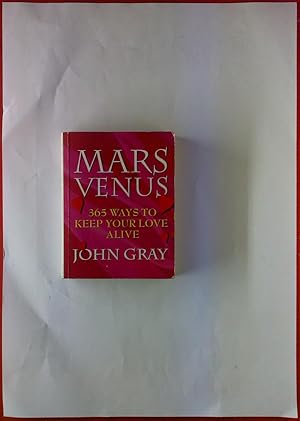 Seller image for Mars And Venus, 365 Ways To Keep Your Love Alive (Mars & Venus) for sale by biblion2