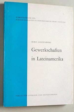 Seller image for Gewerkschaften in Lateinamerika. Schriftenreihe des Forschungsinstitutes der Friedrich-Ebert-Stiftung . for sale by Baues Verlag Rainer Baues 