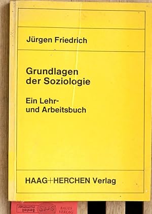 Bild des Verkufers fr Grundlagen der Soziologie. Ein Lehr- und Arbeitsbuch. zum Verkauf von Baues Verlag Rainer Baues 