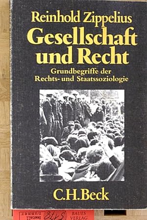 Gesellschaft und Recht : Grundbegriffe der Rechts- und Staatssoziologie. Beck`sche Schwarze Reihe.