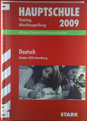 Bild des Verkufers fr HAUPTSCHULE 2009. Training Abschlussprfung. Deutsch Baden-Wrttemberg 2007-2008. Mit Lsungsvorschlgen. zum Verkauf von biblion2