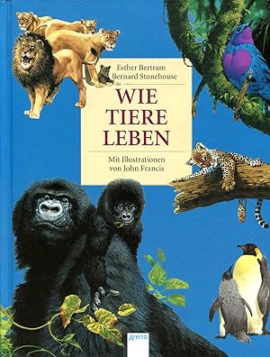 Seller image for Wie Tiere leben for sale by Pendleburys - the bookshop in the hills