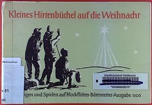 Seller image for Kleines Hirtenbchel auf die Weihnacht. Deutsche Volksweisen zur Christgeburt zum Singen und Spielen auf Blockflten. for sale by biblion2