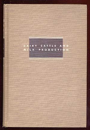 Seller image for Dairy Cattle and Milk Production for sale by Between the Covers-Rare Books, Inc. ABAA