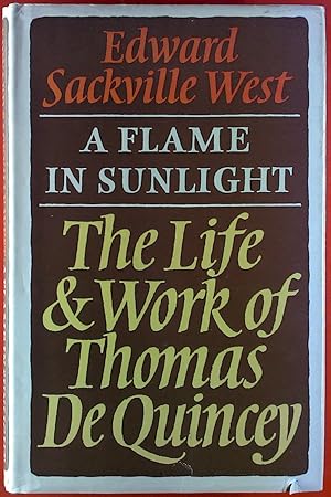 Bild des Verkufers fr A Flame in Sunlight: Life and Work of Thomas De Quincey zum Verkauf von biblion2