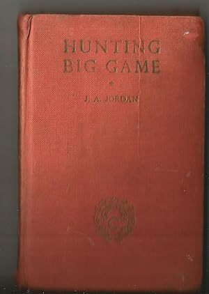 Hunting Big Game. Laurel and Gold Series. Volume 175.