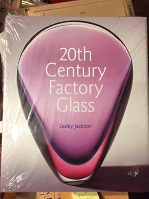 Imagen del vendedor de 20th Century Factory Glass a la venta por Foster Books - Stephen Foster - ABA, ILAB, & PBFA