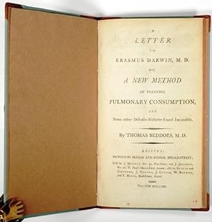 A Letter to Erasmus Darwin, M.D. on an new Method of treating Consumption, and some other Disease...