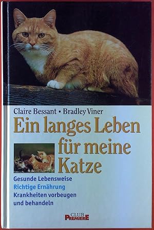 Immagine del venditore per Ein langes Leben fr meine Katze. Gesunde Lebensweise - Richtige Ernhrung - Krankheiten vorbeugen und behandeln venduto da biblion2