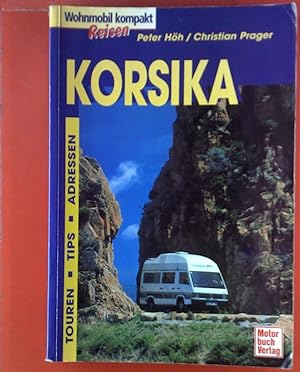 Seller image for Wohnmobil kompakt. Reisen. Korsika. Touren - Tips - Adressen. for sale by biblion2