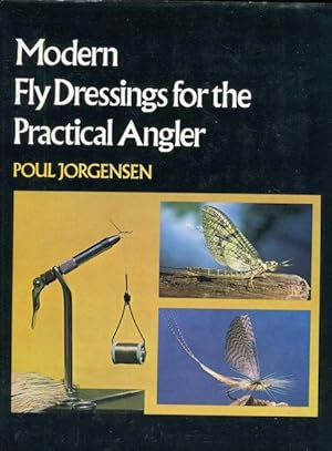 Modern Fly Dressings for the Practical Angler; Photographs by the author. Introduction by Lefty K...