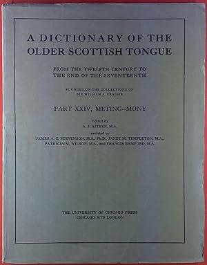 Seller image for A Dictionary Of The Older Scottish Tongue. From The Twelfth Century To The End Of The Seventeenth. Part XXIV, Meting - Mony. for sale by biblion2