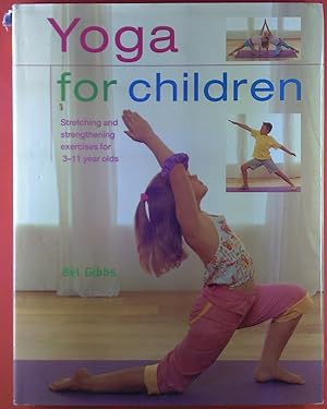 Immagine del venditore per Yoga for Children: Stretching and Strengthening Exercises for 3-11 Year Olds venduto da biblion2