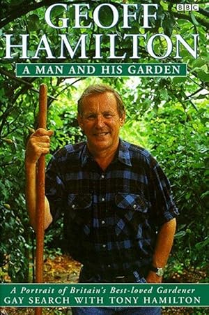 Geoff Hamilton: A Man and His Garden